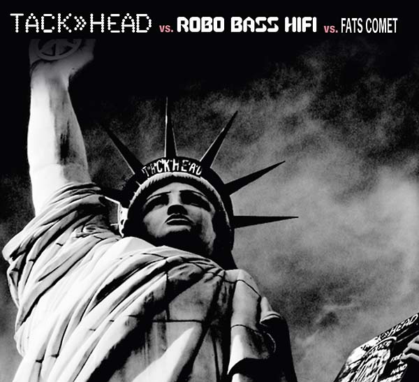 TACKHEAD VS. ROBO BASS HIFI VS. FATS COMET The Message