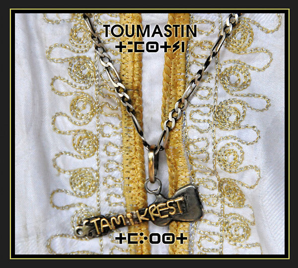 TAMIKREST Toumastin