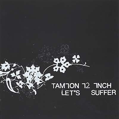TAMION 12 INCH Let's Suffer