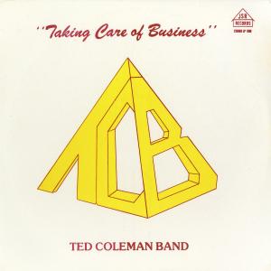 Ted Coleman Band Taking Care Of Business