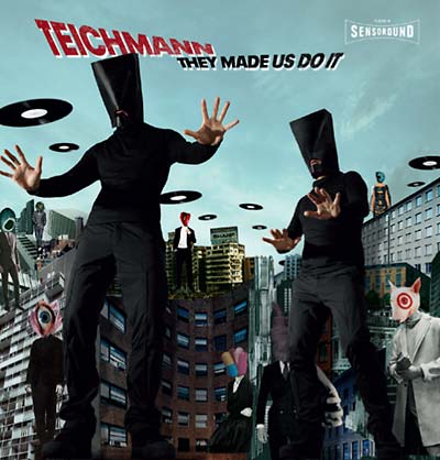 TEICHMANN They Made Us Do It
