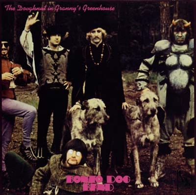 THE BONZO DOG BAND The Doughnut In Granny's Greenhouse