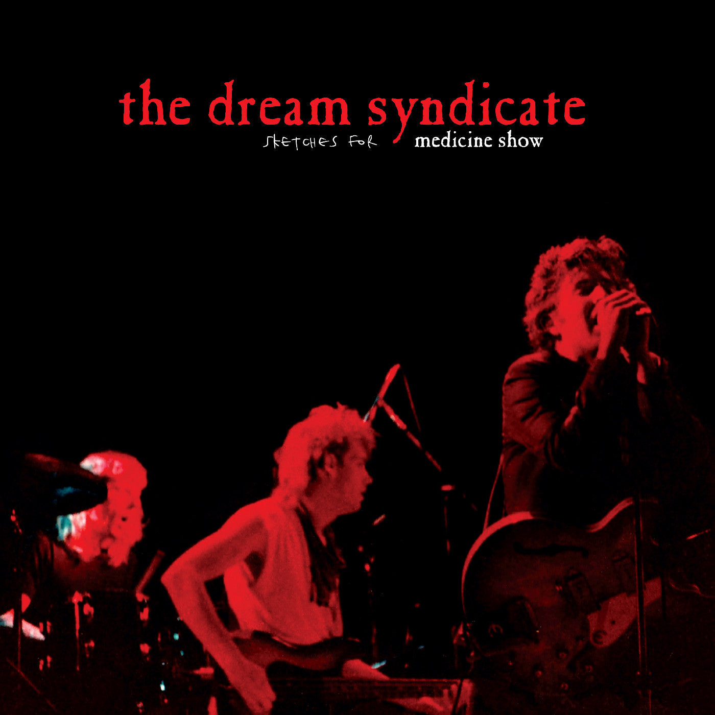 The Dream Syndicate Sketches For Medicine Show (Red Vinyl)