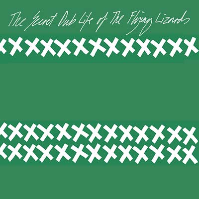 The Flying Lizards The Secret Dub Life Of The Flying Lizards