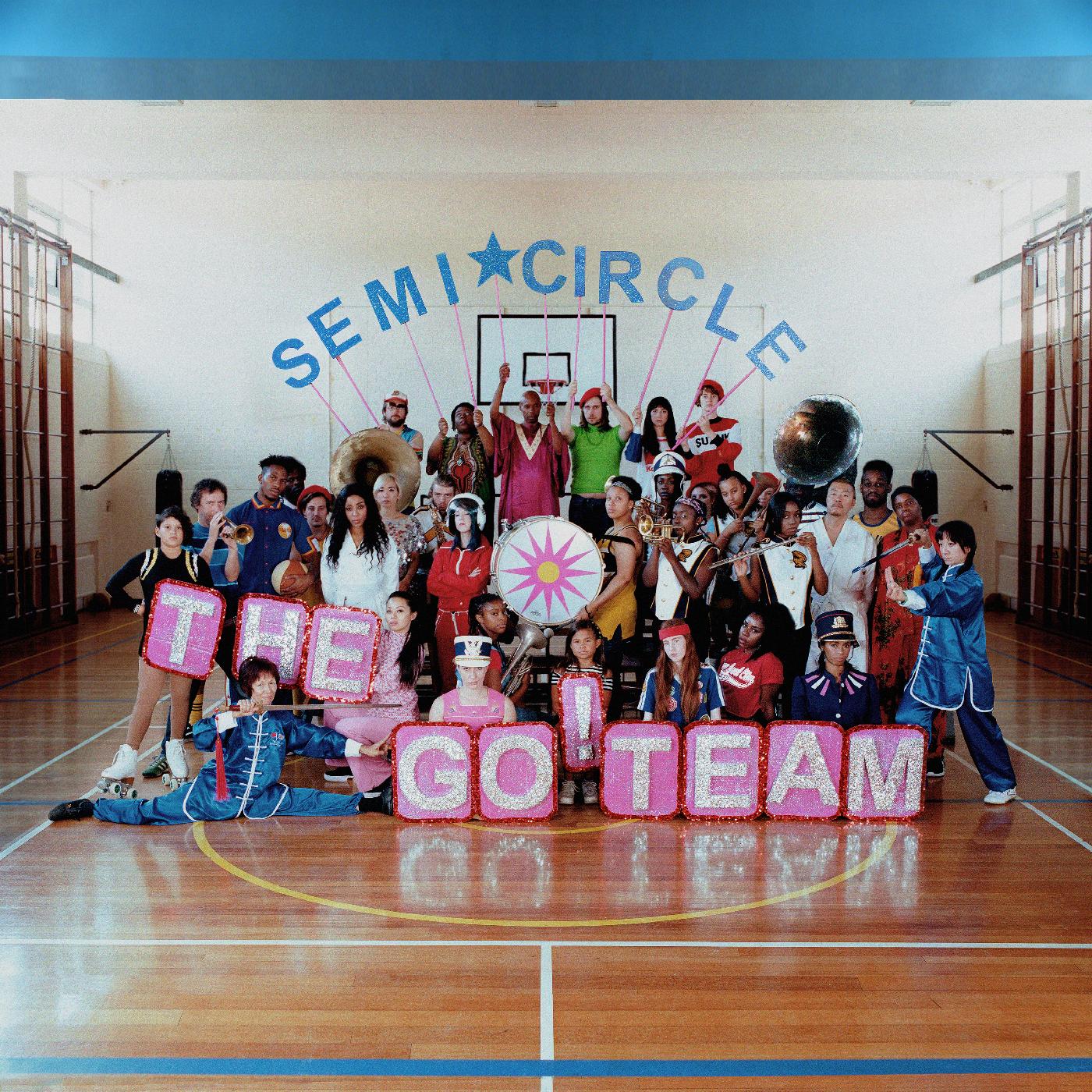 The Go! Team SEMICIRCLE