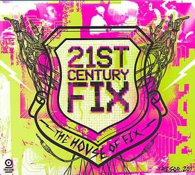 THE HOUSE OF FIX 21st Century Fix