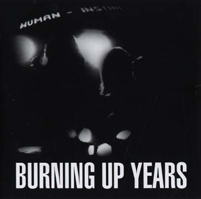 THE HUMAN INSTINCT Burning Up Years