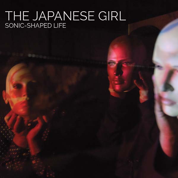 THE JAPANESE GIRL Sonic-Shaped Life