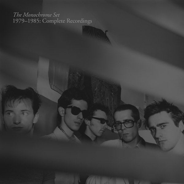 THE MONOCHROME SET 1979-1985: Complete Recordings
