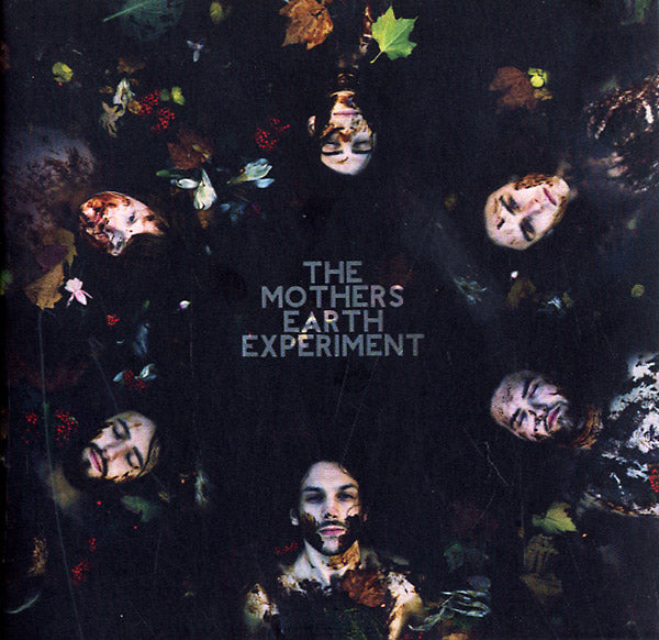 THE MOTHERS EARTH EXPERIMENT The Mothers Earth Experiment