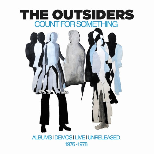The Outsiders Count For Something: Albums, Demos, Live And Unreleased 1976-1978