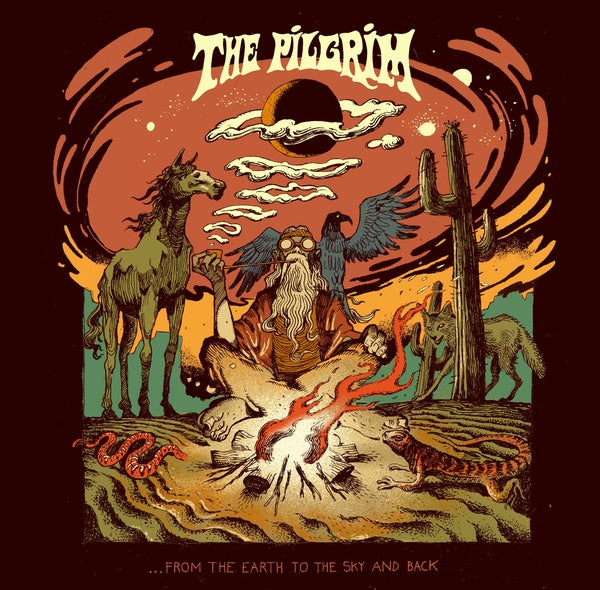 THE PILGRIM ...From The Earth To The Sky And Back
