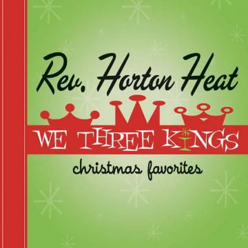 The Reverend Horton Heat We Three Kings