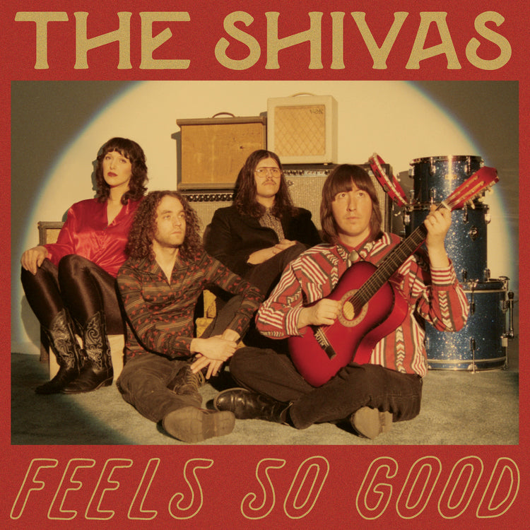 The Shivas Feels So Good // Feels So Bad