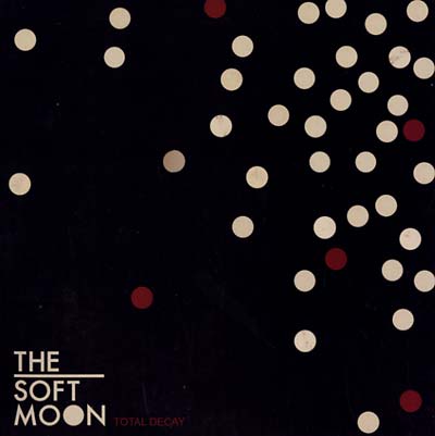 THE SOFT MOON Total Decay