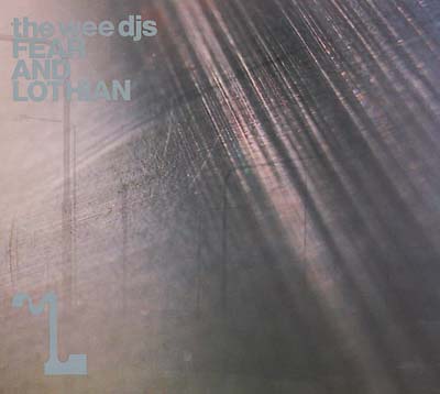 THE WEE DJS Fear and Lothian