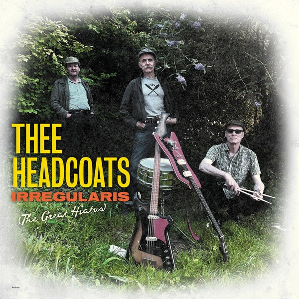 Thee Headcoats Irregularis: The Great Hiatus