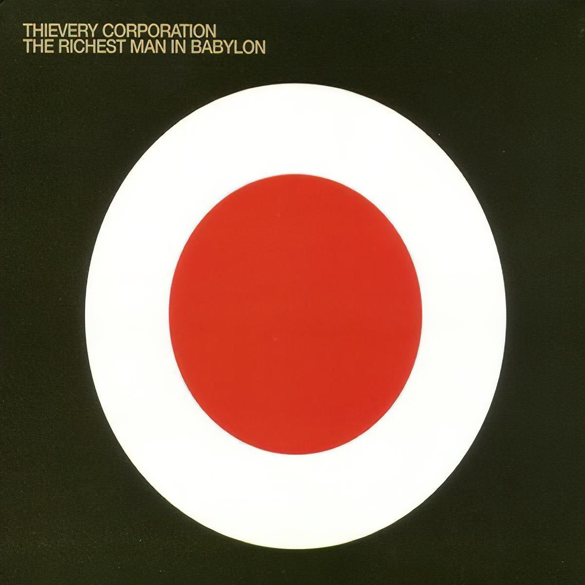 Thievery Corporation The Richest Man In Babylon