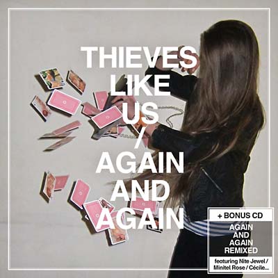 THIEVES LIKE US Again And Again