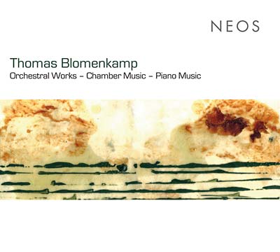 THOMAS BLOMENKAMP Orchestral Works - Chamber Music - Piano Music