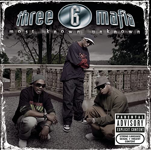 Three 6 Mafia Most Known Unknown