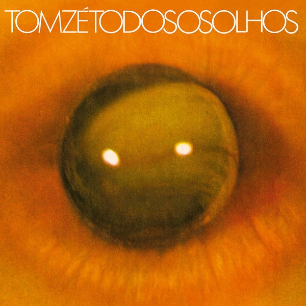 Tom Ze Todos Os Olhos