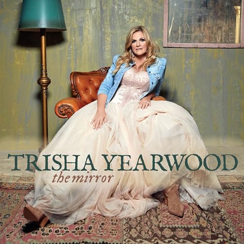 Trisha Yearwood The Mirror