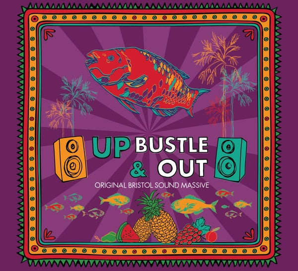 UP BUSTLE AND OUT 24-Track Almanac: Original Bristol Sound Massive