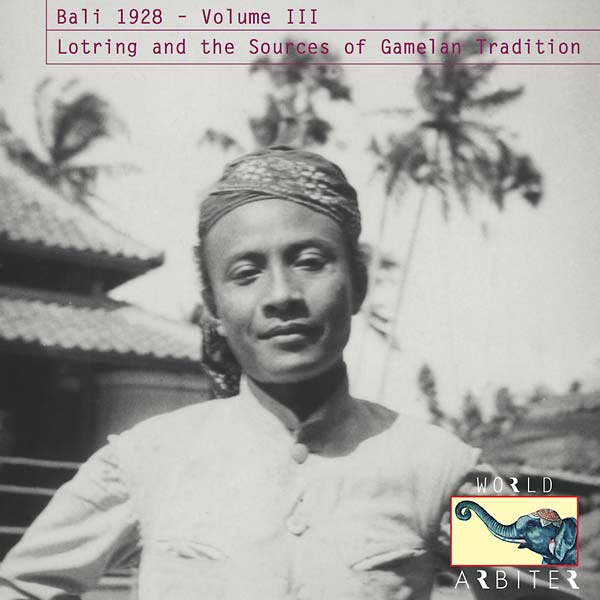 Va Bali 1928, Vol. III: Lotring and the Sources of Gamelan Tradition