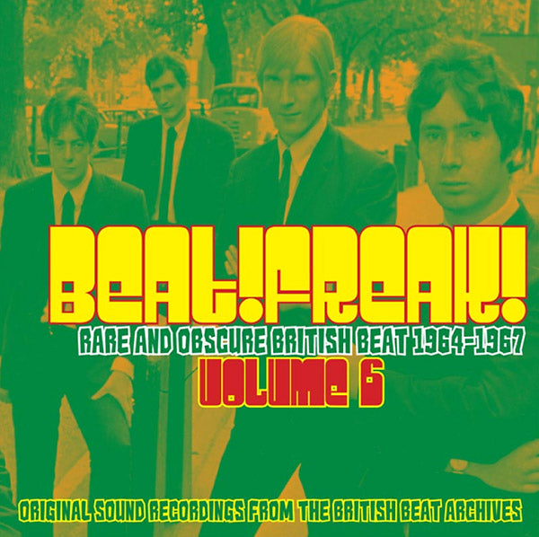 Va Beatfreak! Vol. 6: Rare and Obscure British Beat 1964-1967