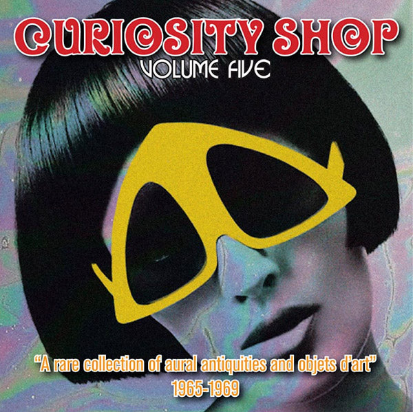 Va Curiosity Shop: A Rare Collection of Aural Antiquities and Objets d'Art: Volume Five 1965-1969
