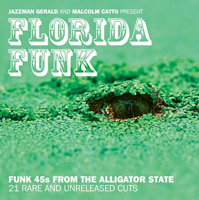 Va Florida Funk: Funk 45s From The Alligator State