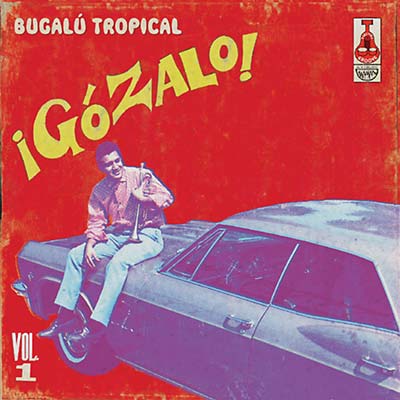 Va Gozalo! - Bugalú Tropical Vol. 1