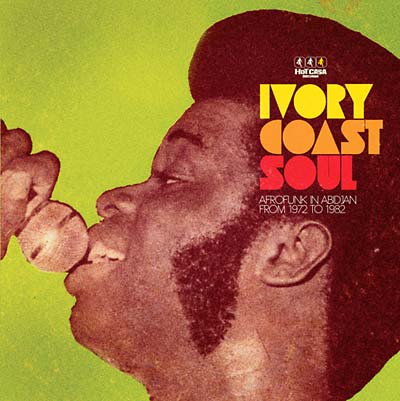 Va Ivory Coast Soul: Afrofunk In Abidjan From 1972 To 1982