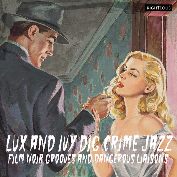 Va Lux And Ivy Dig Crime Jazz: Film Noir Grooves And Dangerous Liaisons