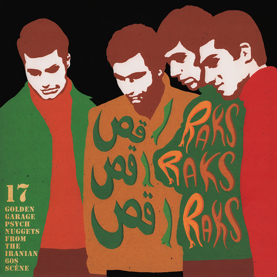 Va Raks Raks Raks: 17 Golden Garage Psych Nuggets From The Iranian 60S Scene