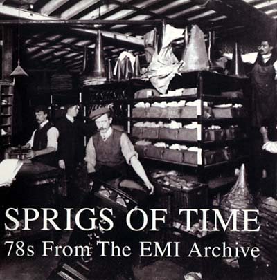 Va Sprigs Of Time: 78s From The EMI Archive