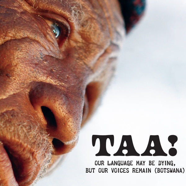 Va Taa! - Our Language May Be Dying, but Our Voices Remain (Botswana)