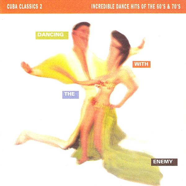 Various Artists Dancing With the Enemy Cuba Classics 2
