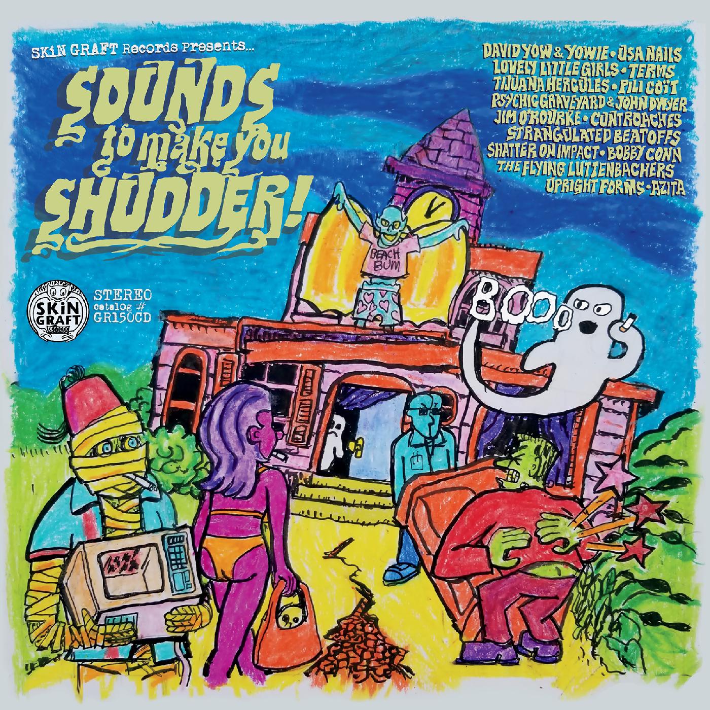 Various Artists SKiN GRAFT Records Presents… Sounds To Make You Shudder!