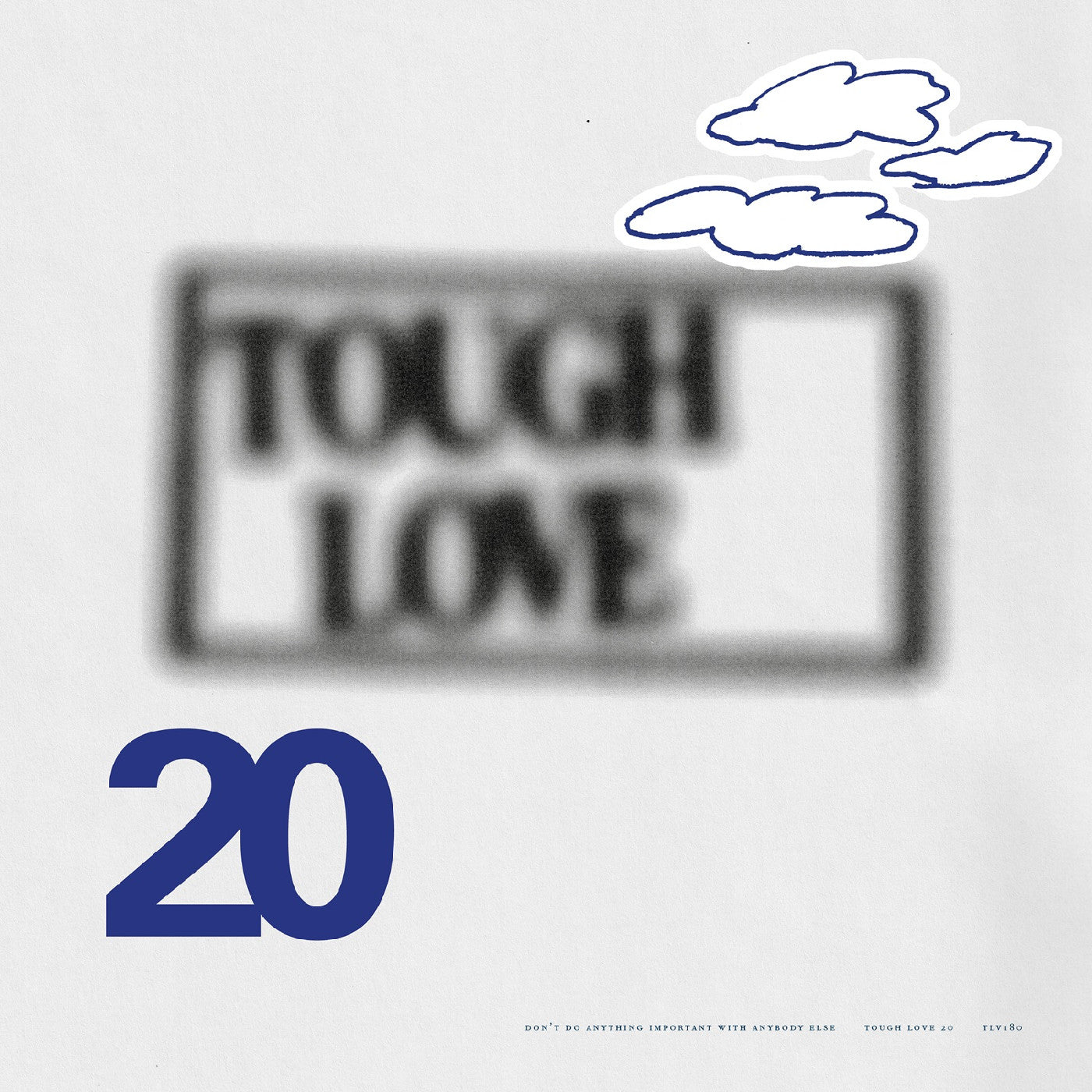 Various Artists Tough Love 20: Don'T Do Anything Important With Anybody Else (Indie Exclusive Blue Vinyl)