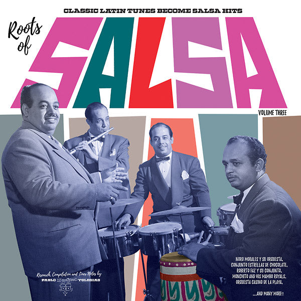 Various Atrists Roots Of Salsa Volume 3: Classic Latin Tunes Become Salsa Hits