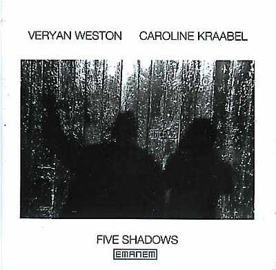 VERYAN WESTON & CAROLINE KRAABEL Five Shadows