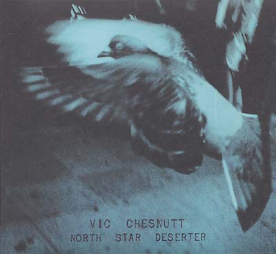 Vic Chesnutt North Star Deserter