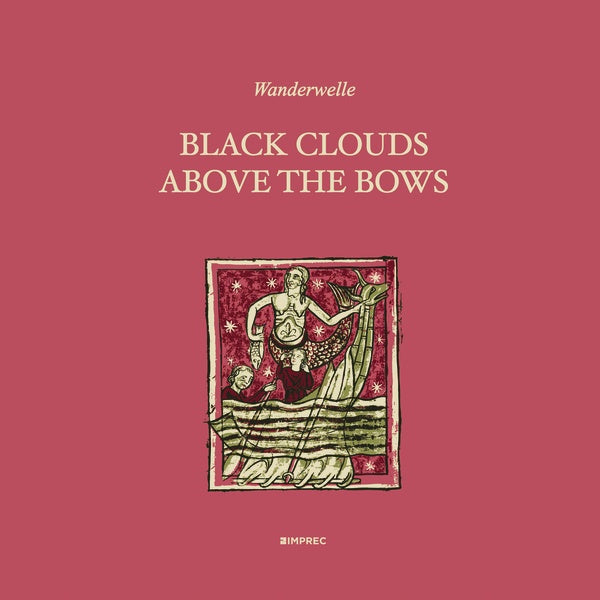 WANDERWELLE Black Clouds Above The Bows