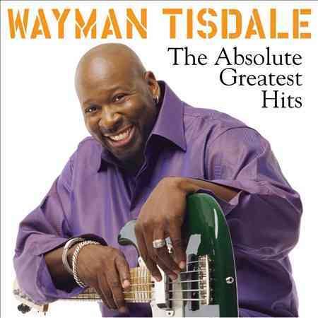 Wayman Tisdale ABSOLUTE GREATEST HITS
