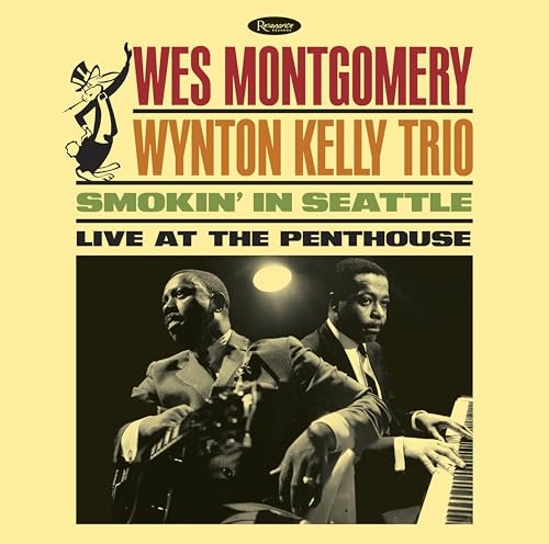 Wes Montgomery/Wynton Kelly Trio Smokin' In Seattle: Live At The Penthouse