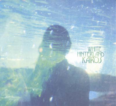 WHITE HINTERLAND Kairos