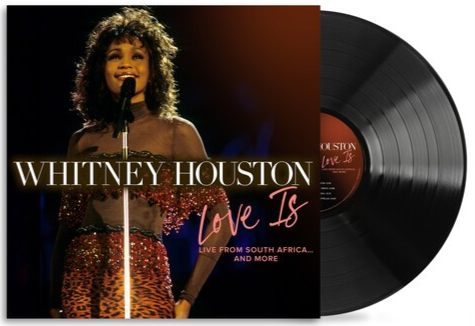 Whitney Houston Love Is "Live From South Africa" And More (RSD Exclusive, 140 Gram Vinyl)
