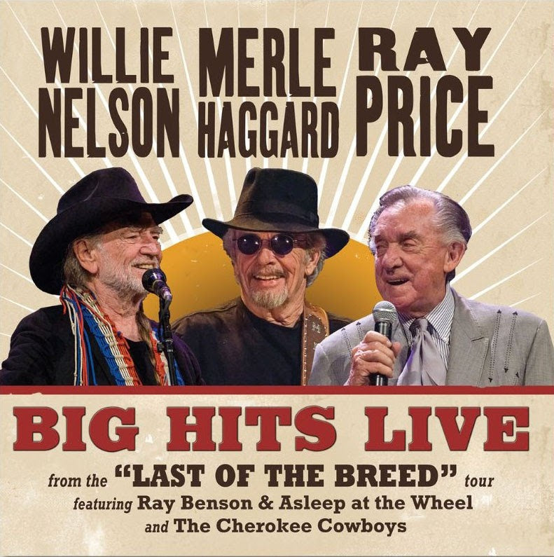 Willie Nelson, Merle Haggard, and Ray Price Willie Merle & Ray: Big Hits Live from the 'Last of the Breed' Tour (Limited Edition, Indie Exclusive, Maroon Colored Vinyl)